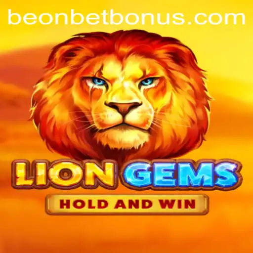 Exploring the Thrilling World of LionGems: A Closer Look with BeonBet